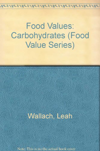 Stock image for Food Values : Carbohydrates for sale by Better World Books