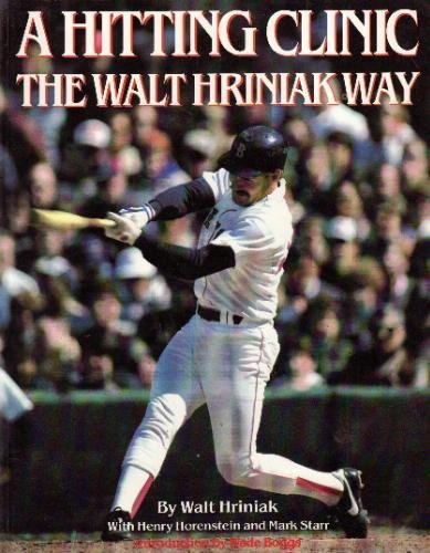 Stock image for A Hitting Clinic: The Walt Hriniak Way for sale by Ergodebooks