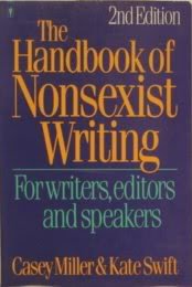 Beispielbild fr Handbook of Nonsexist Writing : For Writers, Editors and Speakers zum Verkauf von Better World Books