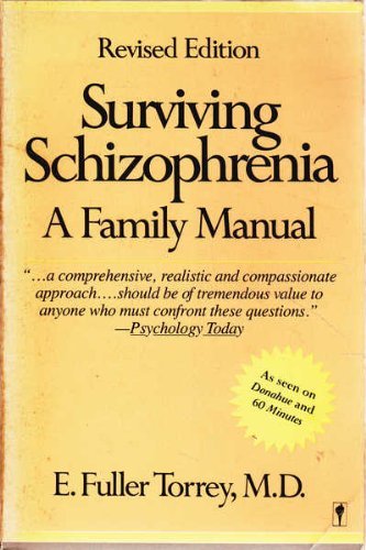 Imagen de archivo de Surviving Schizophrenia : A Family Manual a la venta por Better World Books: West