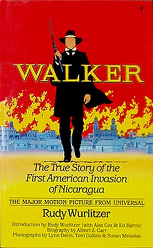 Stock image for Walker: The True Story of the First American Invasion of Nicaragua for sale by Wonder Book
