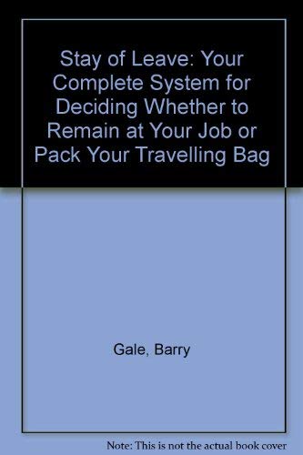 Beispielbild fr Stay or Leave : A Complete System for Deciding Whether to Remain at Your Job or Pack Your Traveling Bag zum Verkauf von Better World Books