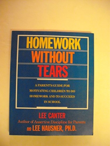 Imagen de archivo de Homework Without Tears: A Parent's Guide for Motivating Children to Do Homework and to Succeed in School a la venta por Wonder Book