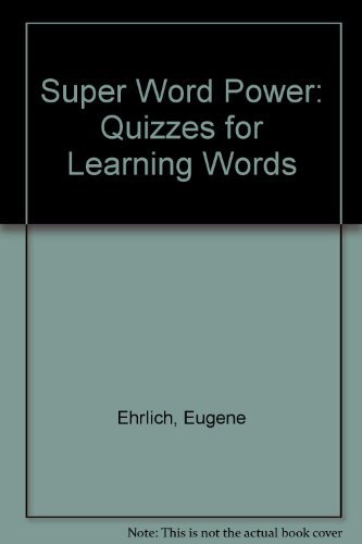 Beispielbild fr Superwordpower : One Hundred Challenging Self-Scoring Quizzes for Learning New Words zum Verkauf von Better World Books