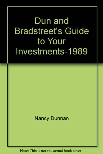 Imagen de archivo de Dun and Bradstreet's Guide to Your Investments-1989 a la venta por Ergodebooks