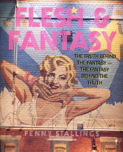 FLESH AND FANTASY: THE TRUTH BEHIND THE FANTASY - THE FANTASY BEHIND THE TRUTH