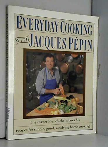 Imagen de archivo de Everyday Cooking With Jacques Pepin a la venta por SecondSale