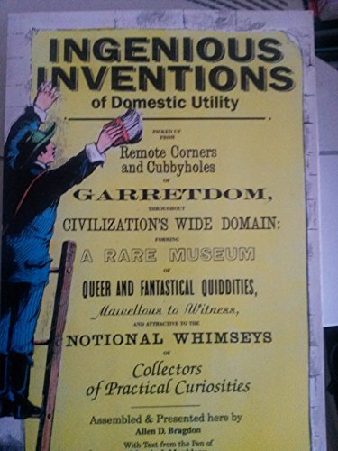 Imagen de archivo de Ingenious Inventions of Domestic Utility a la venta por Wonder Book