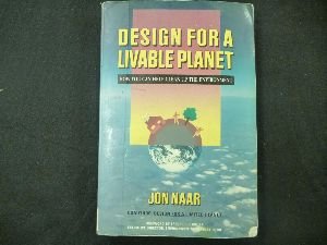 Design for a Livable Planet: How You Can Help Clean Up the Environment (9780060963873) by Naar, Jon