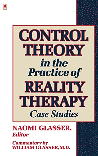 Beispielbild fr Control Theory in the Practice of Reality Therapy: Case Studies zum Verkauf von Wonder Book