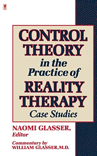 Stock image for Control Theory in the Practice of Reality Therapy for sale by Bob's Book Journey