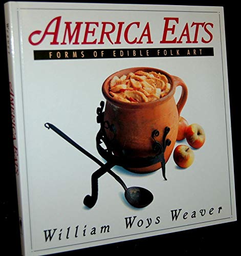 Stock image for America Eats: Forms of Edible Folk Art for sale by Jenson Books Inc
