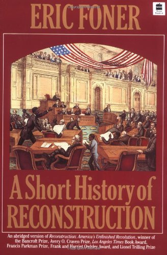 9780060964313: A Short History of Reconstruction, 1863-1877