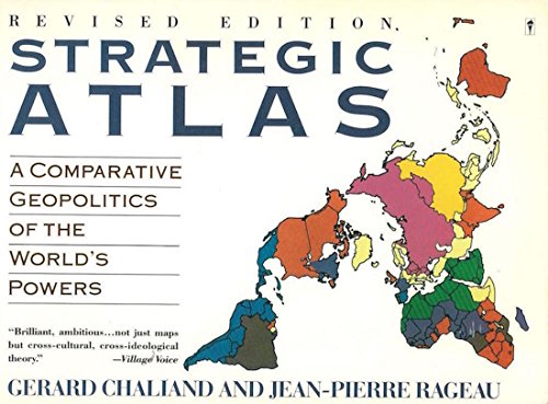 Imagen de archivo de A Strategic Atlas: Comparative Geopolitics of the World's Powers a la venta por Wonder Book