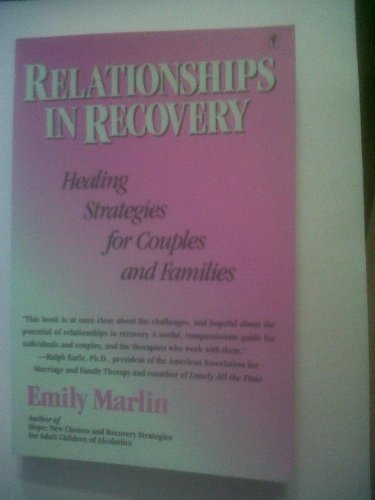Imagen de archivo de Relationships in Recovery : Healing Strategies for Couples and Families a la venta por Better World Books