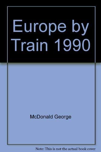 Stock image for Europe by Train 1990 for sale by ThriftBooks-Atlanta