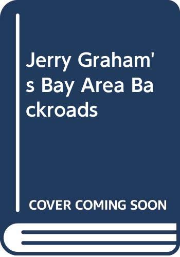 Stock image for Jerry Graham's Bay Area Backroads for sale by SecondSale
