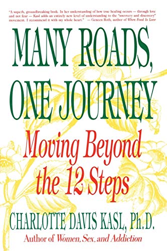 Beispielbild fr Many Roads, One Journey : Moving Beyond the Twelve Steps zum Verkauf von Better World Books