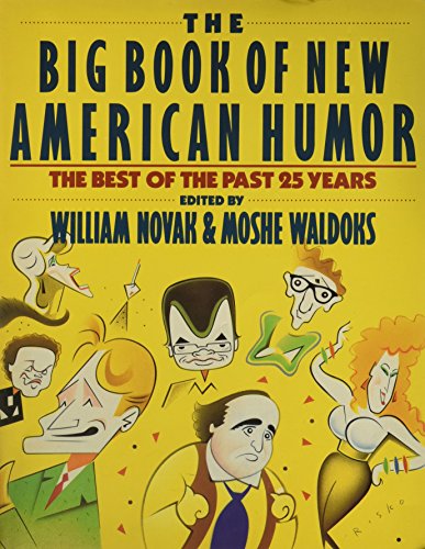 Stock image for The Big Book of New American Humor: The Best of the Past 25 Years for sale by SecondSale