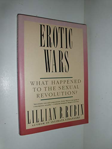 Stock image for Erotic Wars: What Happened to the Sexual Revolution? for sale by Half Price Books Inc.