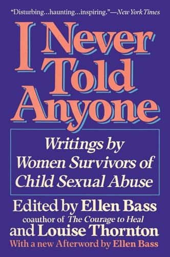 9780060965730: I NEVER TOLD ANYONE: Writings by Women Survivors of Child Sexual Abuse