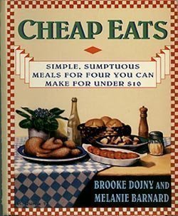 9780060966171: Cheap Eats: Simple, Sumptuous Meals for Four You Can Make for Under $10