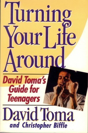 Imagen de archivo de Turning Your Life Around: David Toma's Guide for Teenagers a la venta por Wonder Book