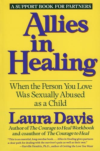 Stock image for Allies in Healing: When the Person You Love Was Sexually Abused as a Child for sale by SecondSale