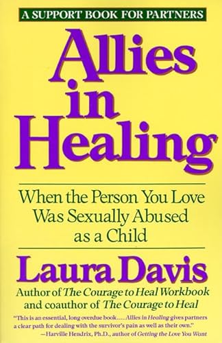 Stock image for Allies in Healing : When the Person You Love Was Sexually Abused as a Child, a Support Book for Partners for sale by RareNonFiction, IOBA