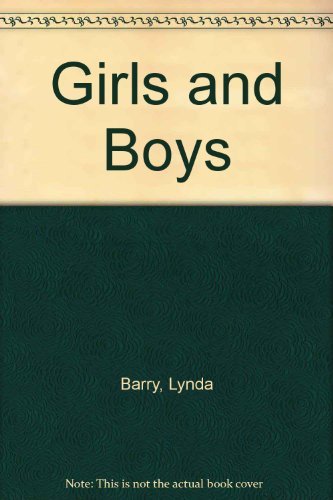 Girls and Boys (9780060969035) by Lynda Barry