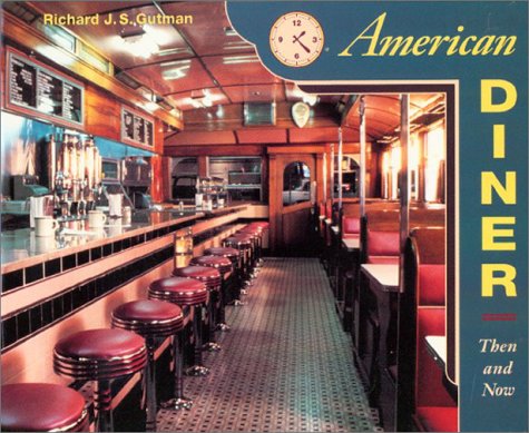 9780060969561: American Diner Then and Now