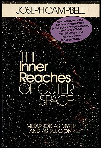 9780060969714: The Inner Reaches of Outer Space: Metaphor as Myth and as Religion