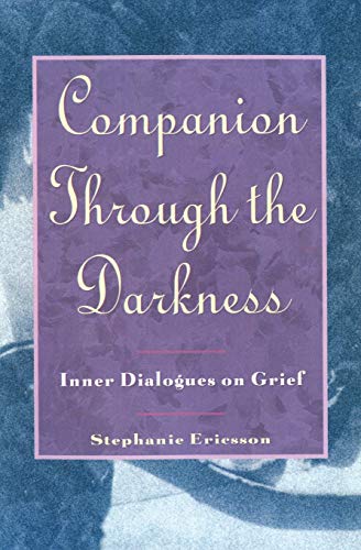 Beispielbild fr Companion Through The Darkness: Inner Dialogues on Grief zum Verkauf von Wonder Book