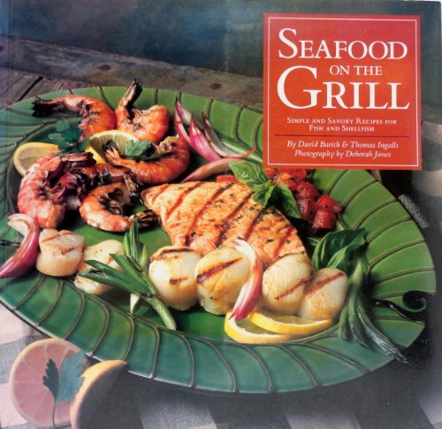9780060969844: Seafood on the Grill: A Celebration of the Bounty from the World's Seas, Rivers and Lakes