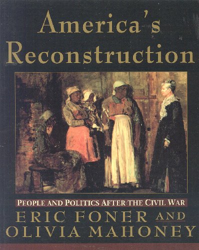 Imagen de archivo de America's Reconstruction: People and Politics After the Civil War a la venta por The Maryland Book Bank