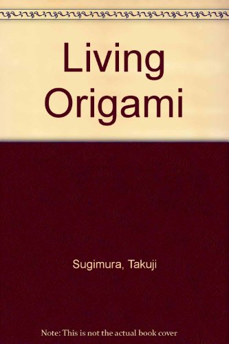 9780060970086: Living Origami