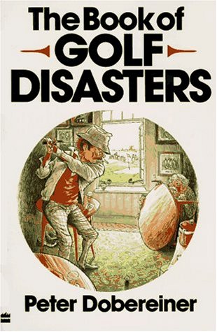 Stock image for The Book of Golf Disasters for sale by Gulf Coast Books