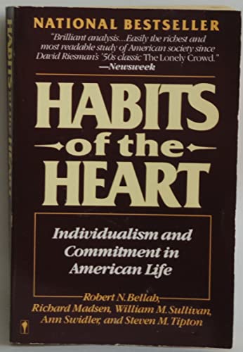 Beispielbild fr Habits of the Heart : Individualism and Commitment in American Life zum Verkauf von Better World Books