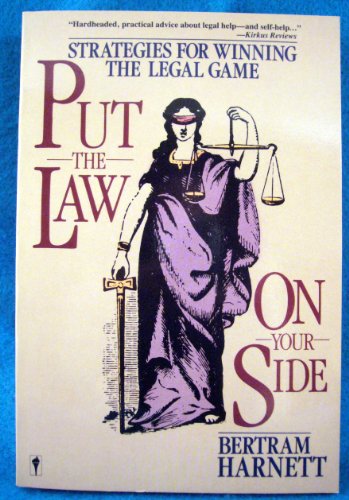 Stock image for Put the Law on Your Side: Strategies for Winning the Legal Game for sale by Wonder Book
