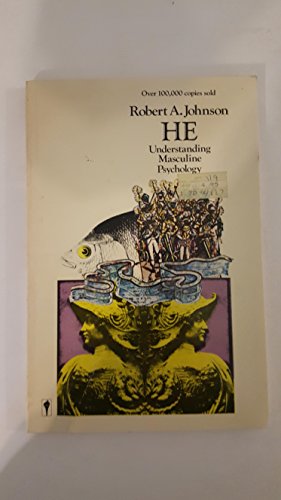 Beispielbild fr He : Understanding Masculine Psychology: Based on the Legend of Parsifal and his Search for the Grail, Using Jungian Psychological Concepts zum Verkauf von Better World Books