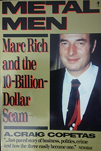 Imagen de archivo de Metal Men: How Marc Rich Defrauded the Country, Evaded the Law, and Became the World's Most Sought-After Corporate Criminal a la venta por Books Unplugged