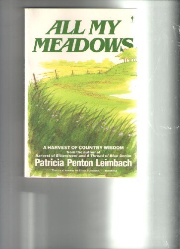 Imagen de archivo de All My Meadows: A Harvest of Country Wisdom a la venta por ThriftBooks-Dallas
