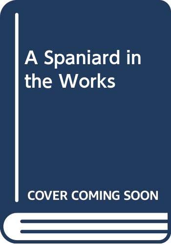 9780060971229: A Spaniard in the Works
