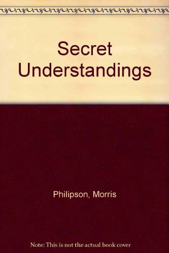 Secret Understandings (9780060971281) by Philipson, Morris