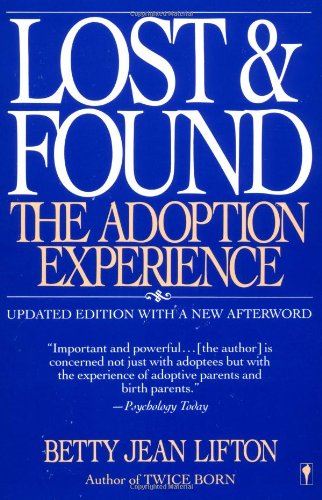 Beispielbild fr Lost & Found: The Adoption Experience zum Verkauf von Wonder Book
