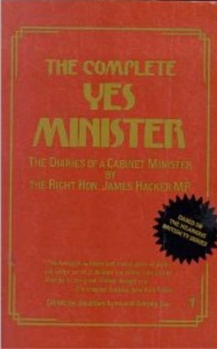 Beispielbild fr The Complete "Yes Minister": The Diaries of a Cabinet Minister zum Verkauf von WorldofBooks