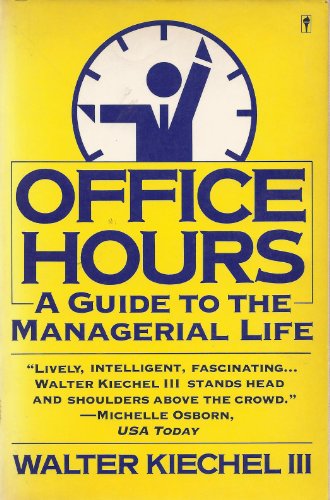Imagen de archivo de Office Hours: A Guide to the Managerial Life a la venta por -OnTimeBooks-