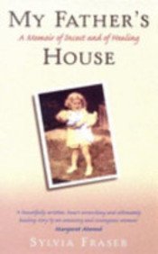 Beispielbild fr My Father's House : A Memoir of Incest and of Healing zum Verkauf von Better World Books