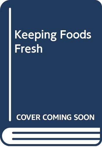 9780060972547: Keeping Food Fresh