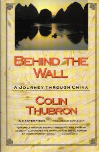 Stock image for Behind the Wall: A Journey Through China for sale by SecondSale